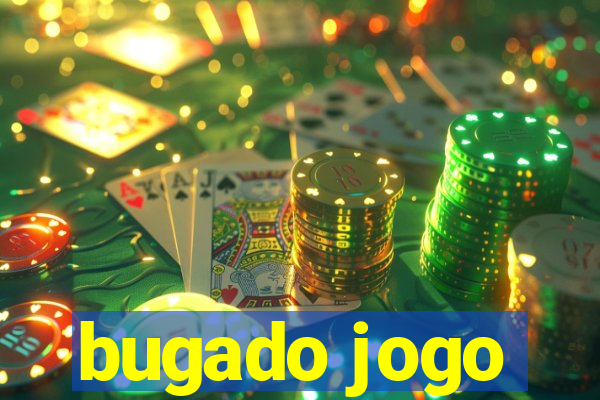 bugado jogo